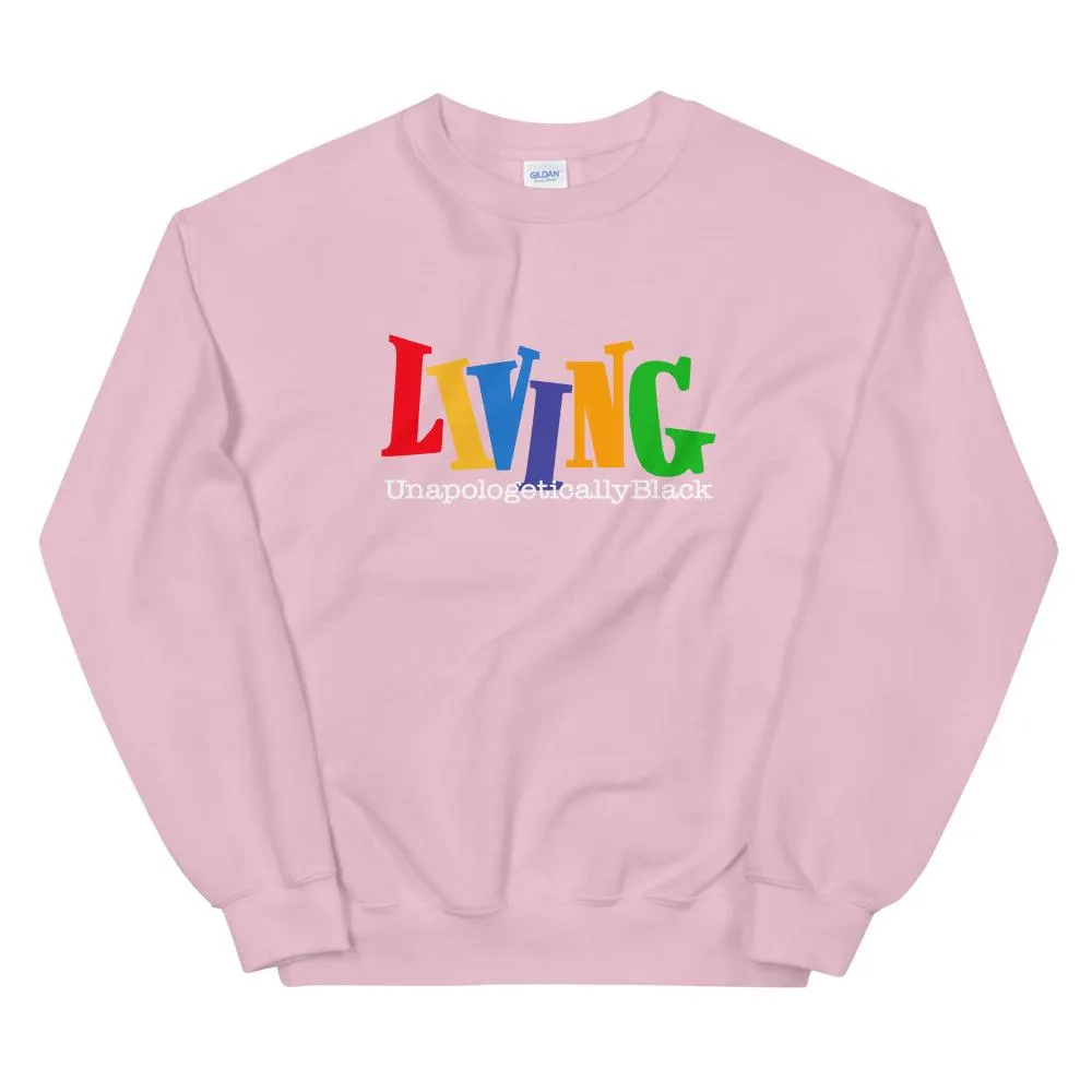 Living Unapologetically Black - Sweatshirt