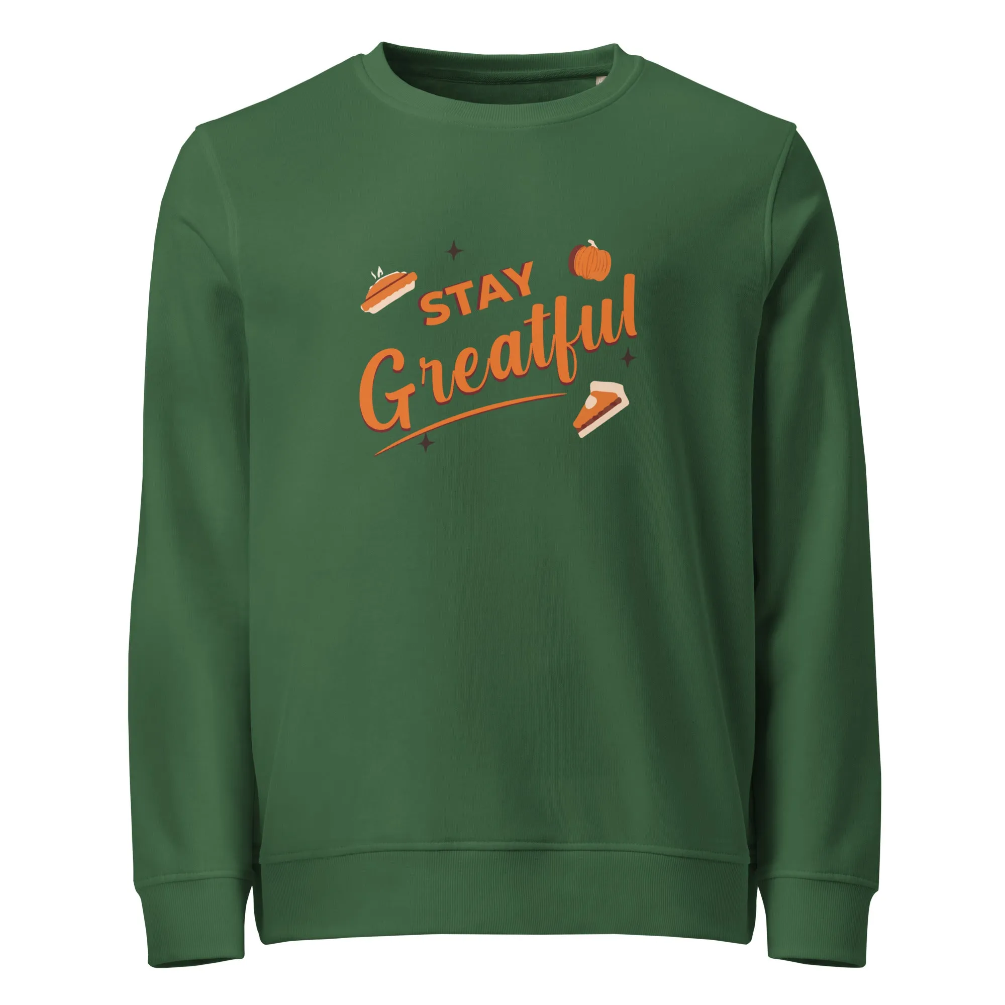 Stay Grateful Graphic Thanksgiving  Women Organic Sweatshirt