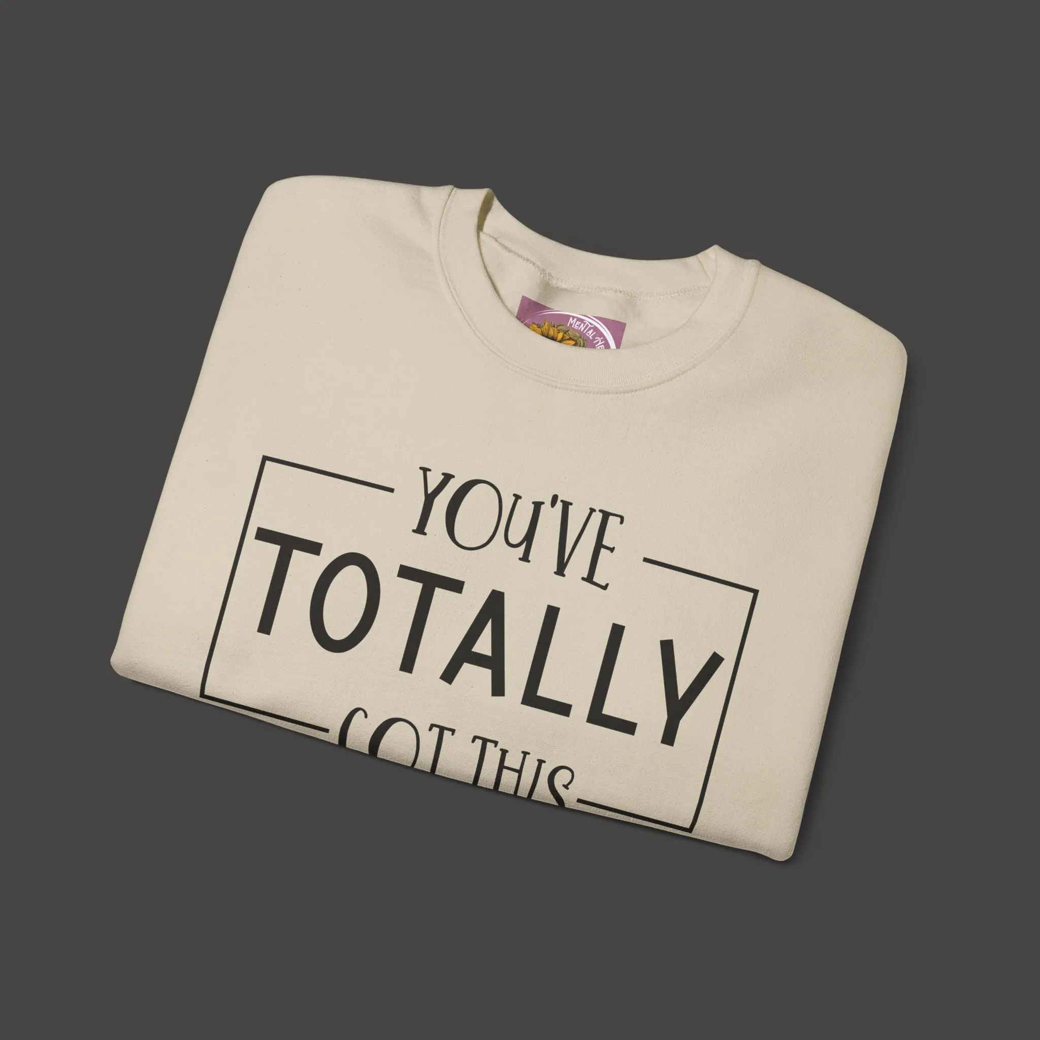 You Matter-You've Got This-Mental Health & Addiction Awareness Sweat Shirt