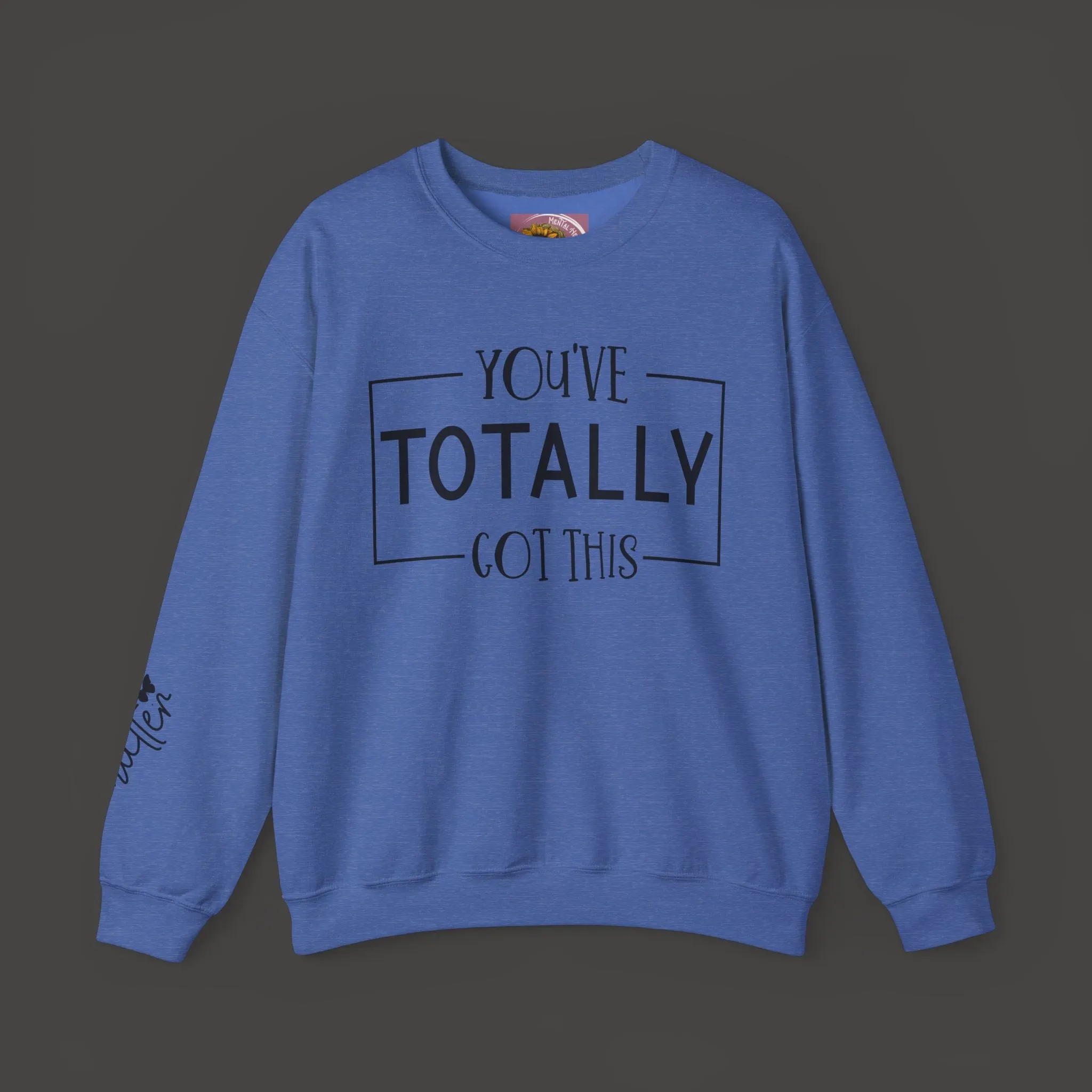 You Matter-You've Got This-Mental Health & Addiction Awareness Sweat Shirt
