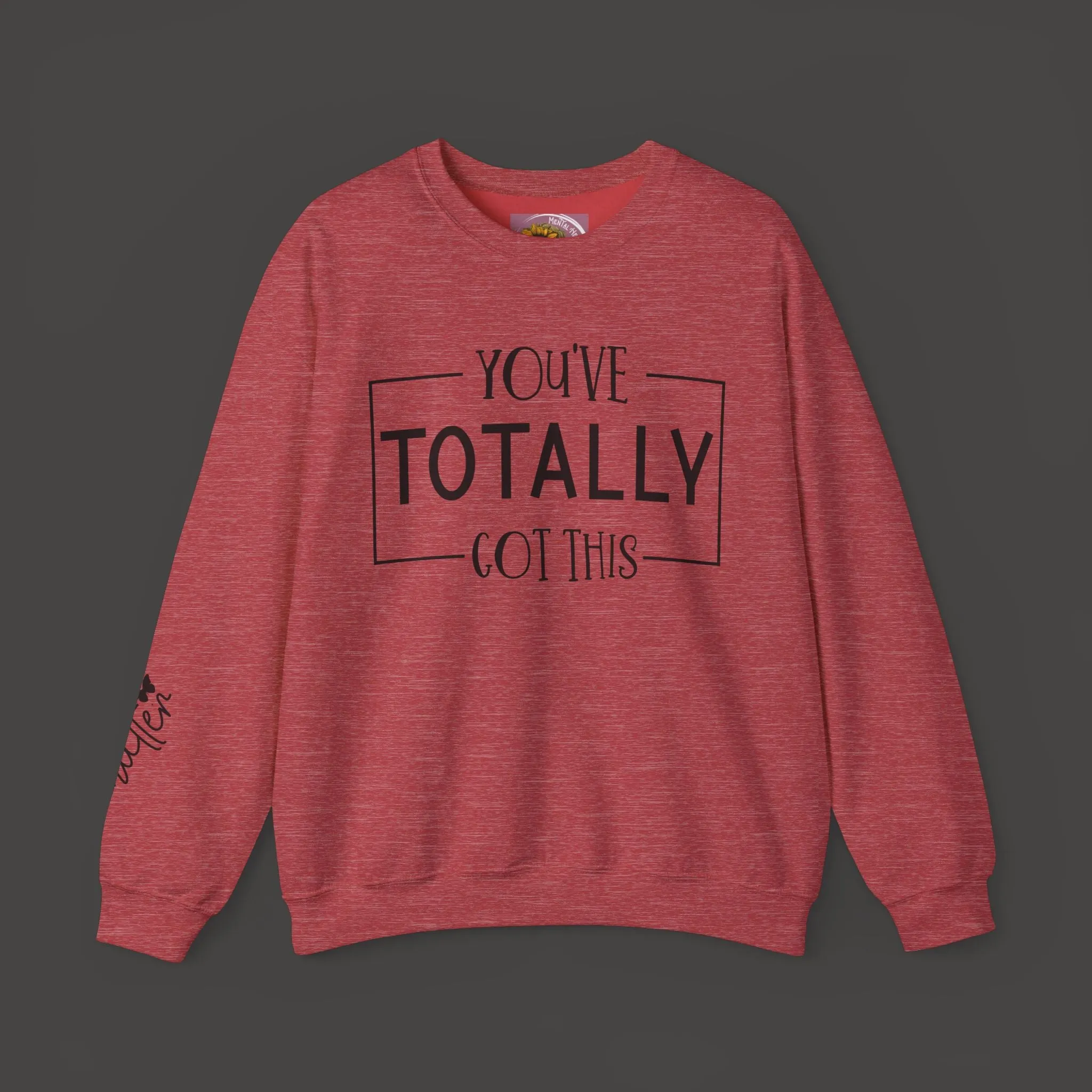 You Matter-You've Got This-Mental Health & Addiction Awareness Sweat Shirt
