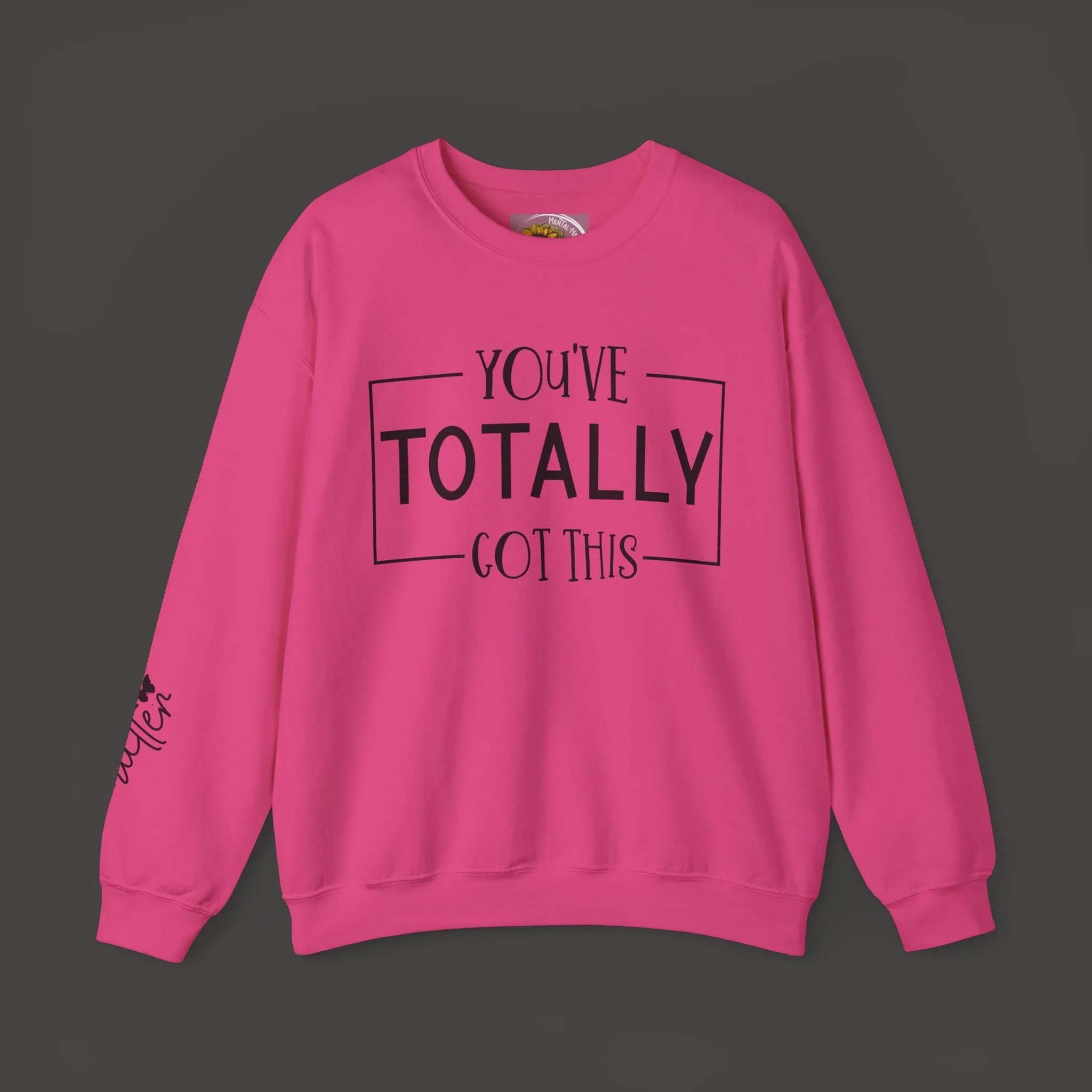 You Matter-You've Got This-Mental Health & Addiction Awareness Sweat Shirt