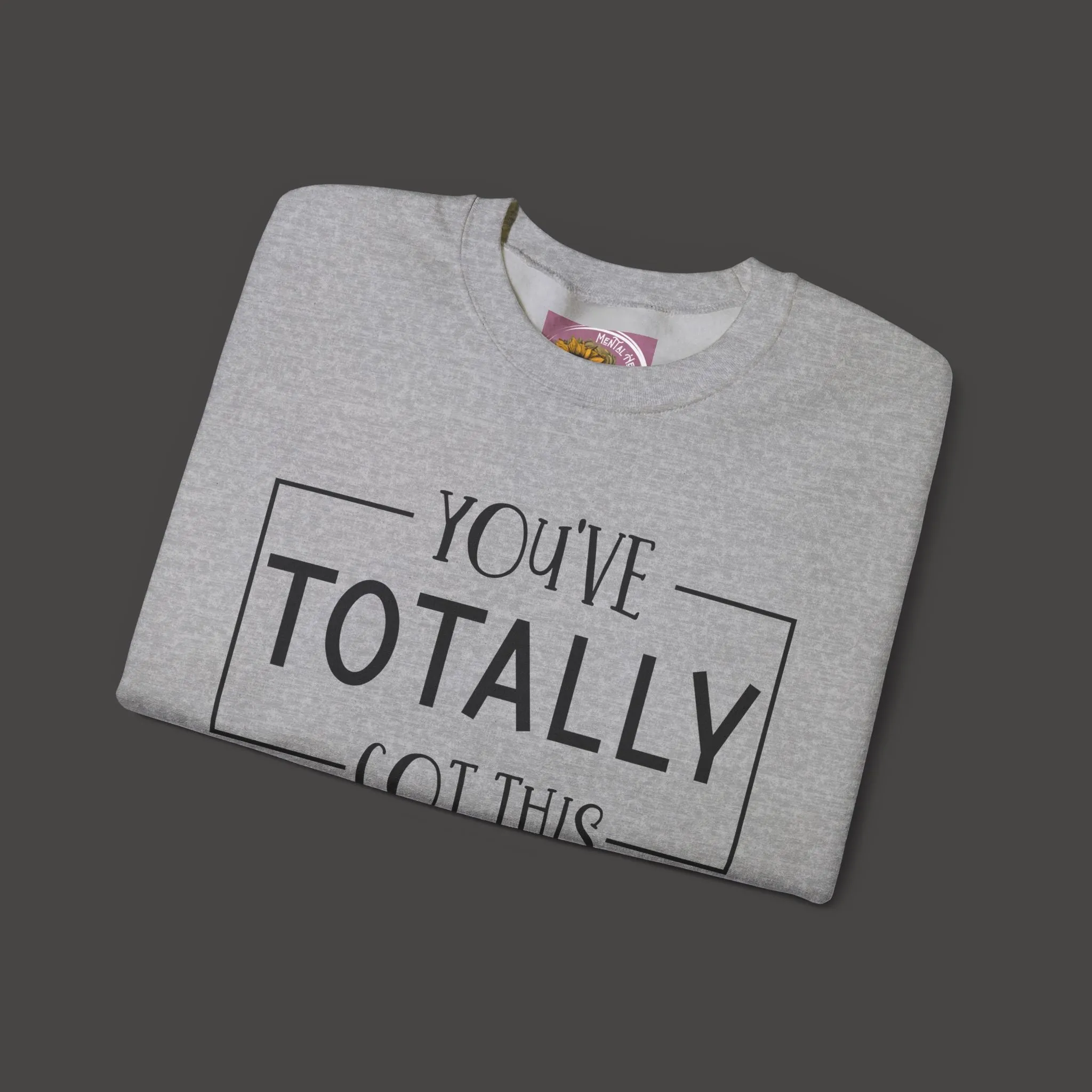 You Matter-You've Got This-Mental Health & Addiction Awareness Sweat Shirt